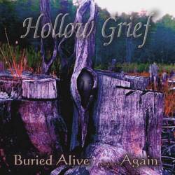 Hollow Grief : Buried Alive ... AGAIN !!!